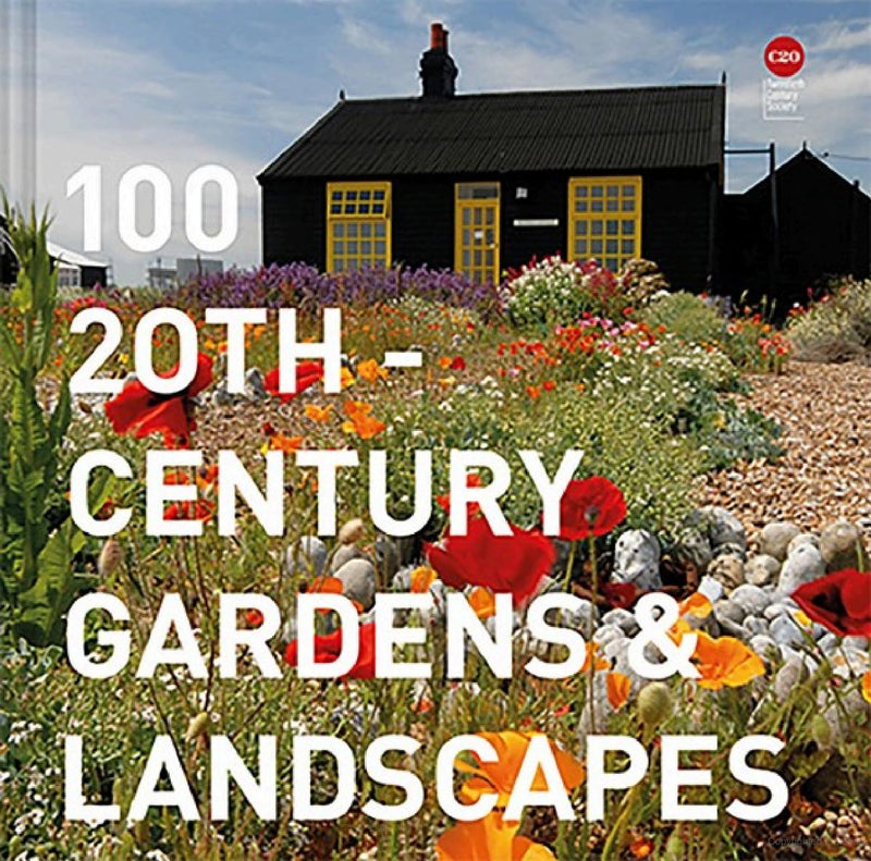 100 20th Century Gardens and Landscapes