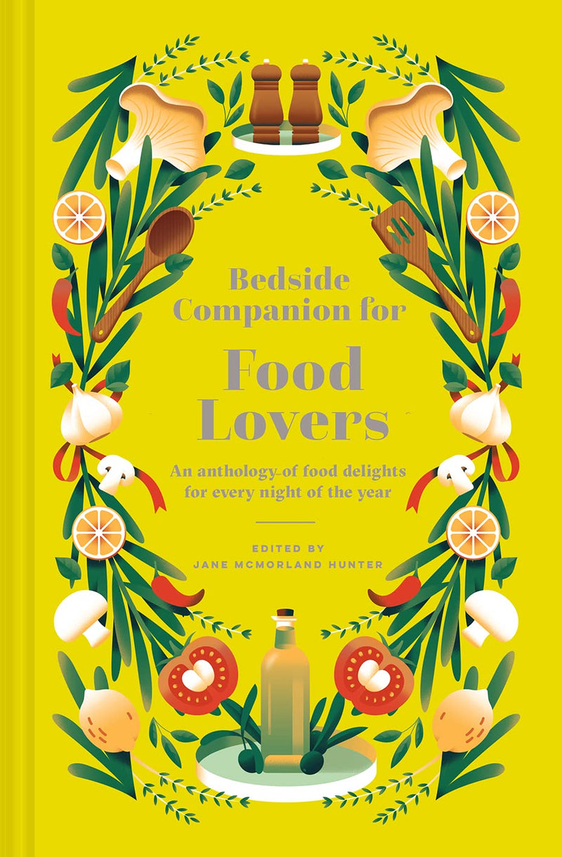 Bedside Companion for Food Lovers: An anthology of literary morsels for every night of the year by Jane McMorland Hunter