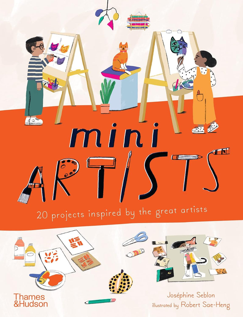 Mini Artists: 20 Projects Inspired by the Great Artists (Paperback) by Joséphine Seblon