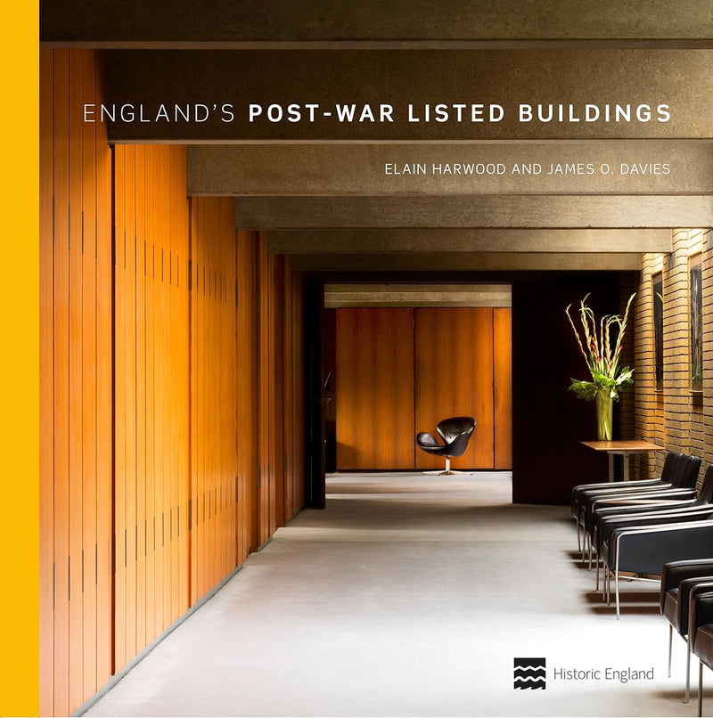 England's Post War Listed Buildings by Elain Harwood and James O. Davies