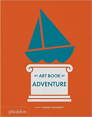 My Art Book Of Adventure by Shana Gozansky