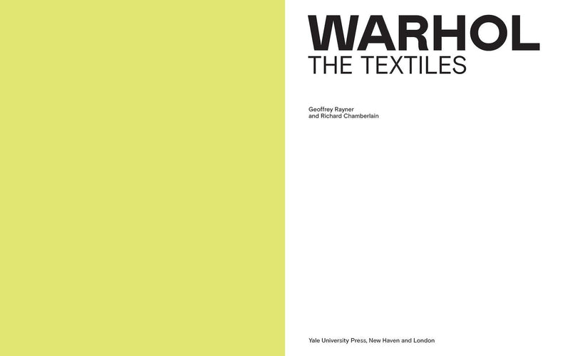 Warhol: The Textiles by Geoffrey Rayner & Richard Chamberlain