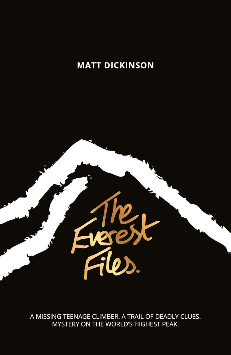 The Everest Files: A thrilling journey to the dark side of Everest: 1 by Matt Dickinson