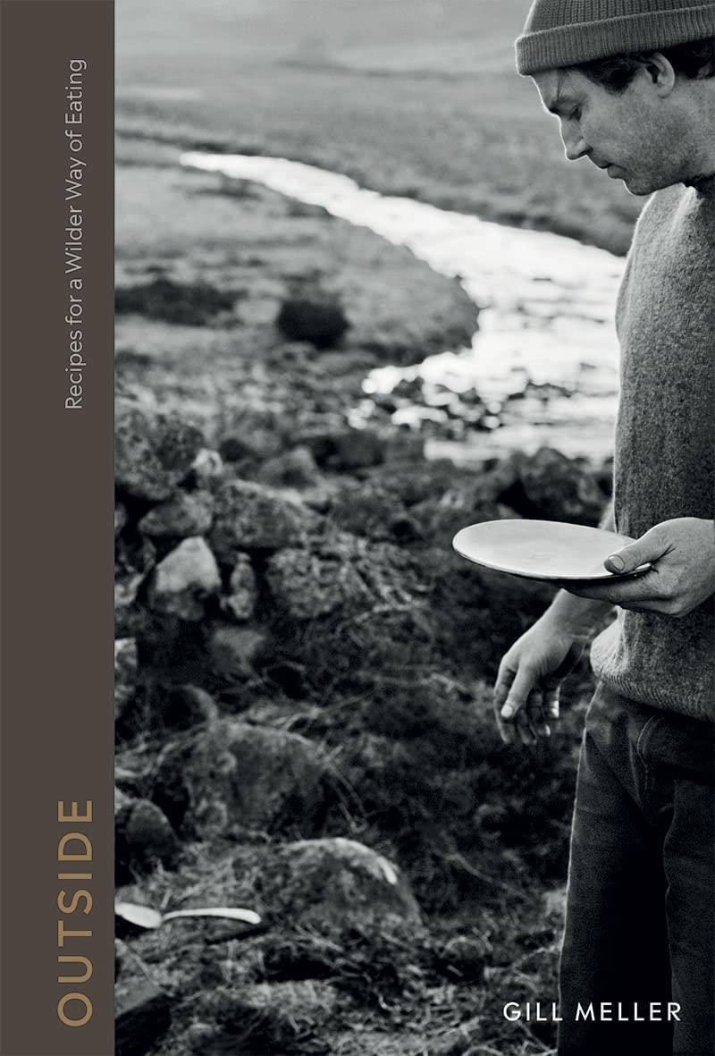 Outside: Recipes for a Wilder Way of Eating by Gill Meller