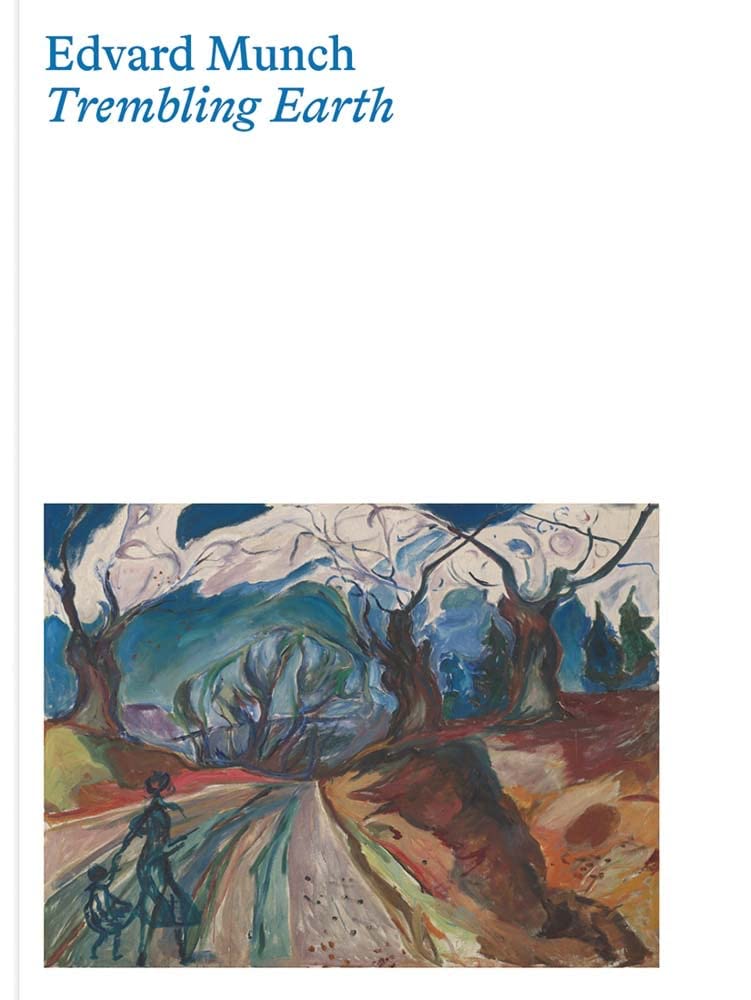 Edvard Munch: Trembling Earth by Clarke & Jay A