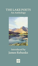 The Lake Poets : An Anthology by James Rebanks