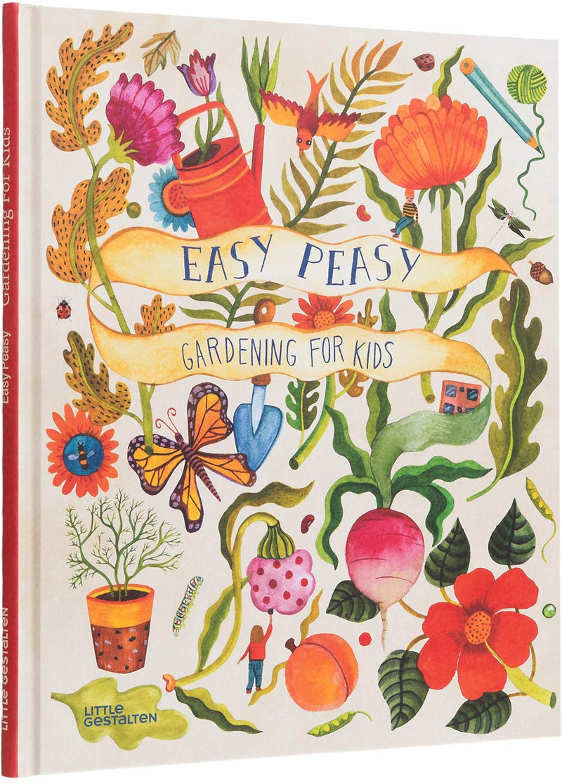 Easy Peasy: Gardening for Kids by Kirsten Bradley