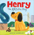 Henry the Artistic Dog By Justin Worsley (PB)