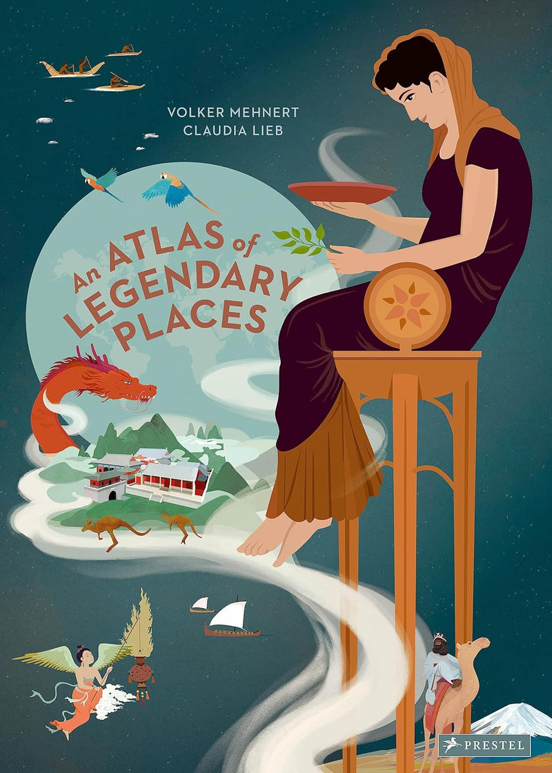 An Atlas of Legendary Places: From Atlantis to the Milky Way (Hardback) by Volker Mehnert