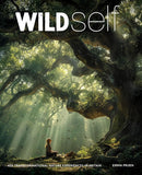 Wild Self : 400 Transformational Nature Experience In Britain by Emma Pruen (PB)