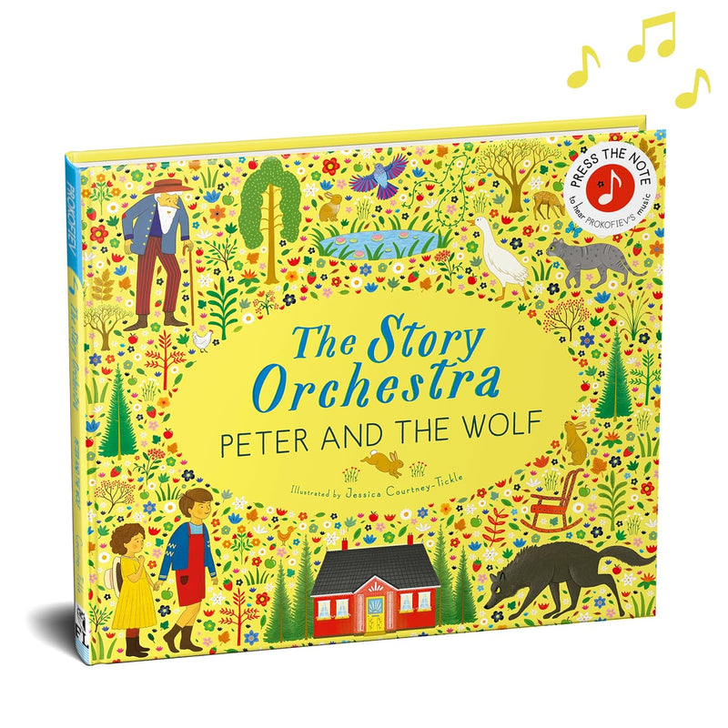 The Story Orchestra: Peter and the Wolf: Press the note to hear Prokofiev's music by Jessica Courtney Tickle