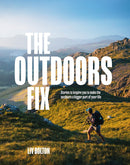 The Outdoors Fix: Stories to Inspire You to Make the Outdoors a Bigger Part of Your Life (Paperback) by Liv Bolton
