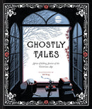 Ghostly Tales - Spine-Chilling Stories of the Victorian Age (Hardback)