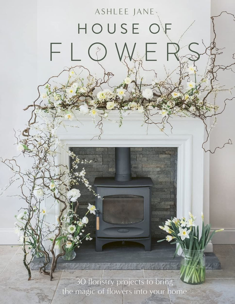 House of Flowers by Ashlee Jane (HB)