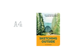 Sketching Outside ( Making Art On The Go) PB by Tilo Schneider