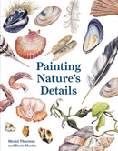 Painting Nature Details by Meriel Thurstan and Rosie Martin