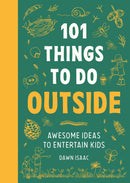 101 Things To Do Outside by Dawn Issac