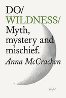 Do Wildness by Anna McCracken