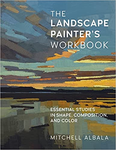 The Landscape Painters Workbook by Mitchell Albala