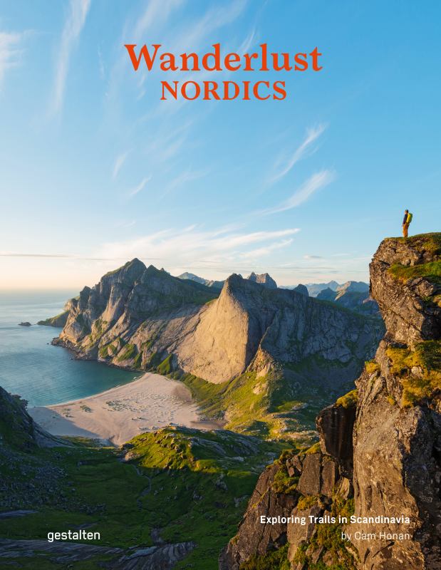 Wanderlust Nordics: Exploring Trails in Scandinavia by Cam Honan