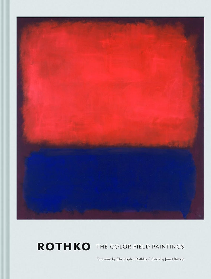 Rothko: The Colour Field Paintings By Dore Ashton